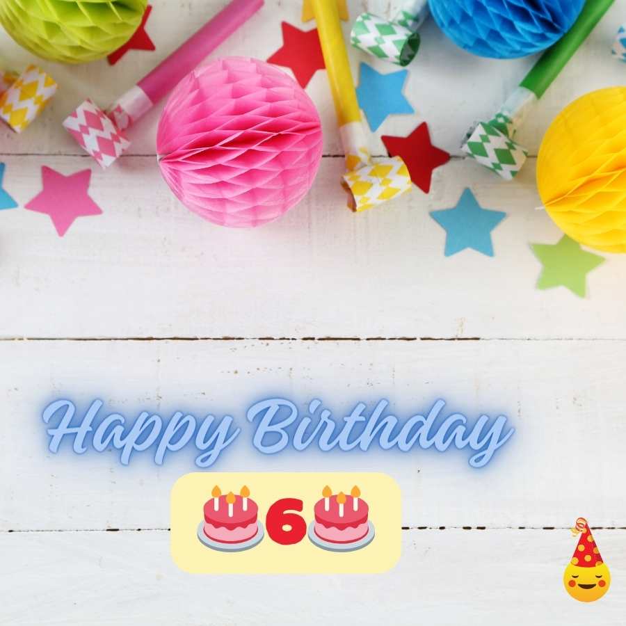 6 years birthday wishes