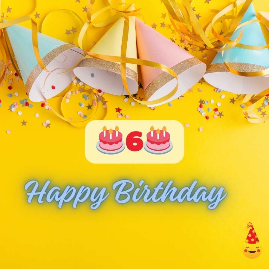 6 happy birthday wishes