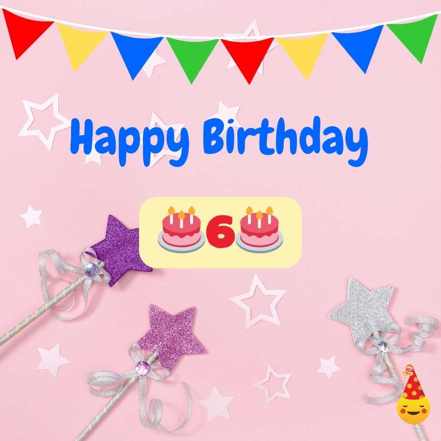 birthday wishes 6 year old